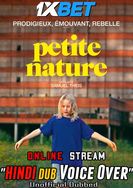 Watch Petite Nature (2022) Hindi Dubbed (Unofficial) Full Movie Online Stream | CAMRip 720p | 1XBET