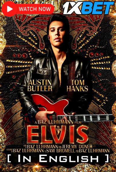 Watch Elvis (2022) Full Movie [In English] Online Stream