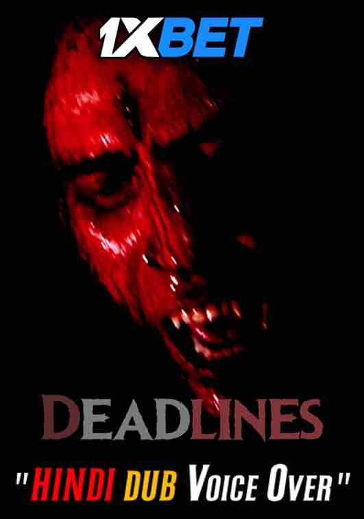 Watch Deadlines 2020 Full Movie Online [Hindi Dubbed & Subbed] Unofficial