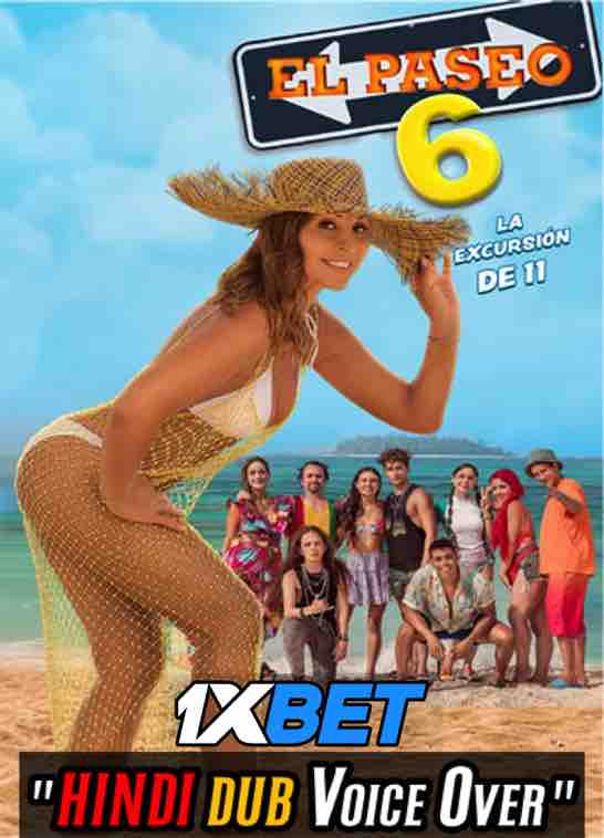 Watch El Paseo (The Trip 6 2021) Full Movie Online [Hindi Dubbed & Subbed] Unofficial