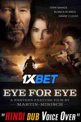 Eye for eye 2021 Full Movie Online [Hindi Dubbed & Subbed] Unofficial