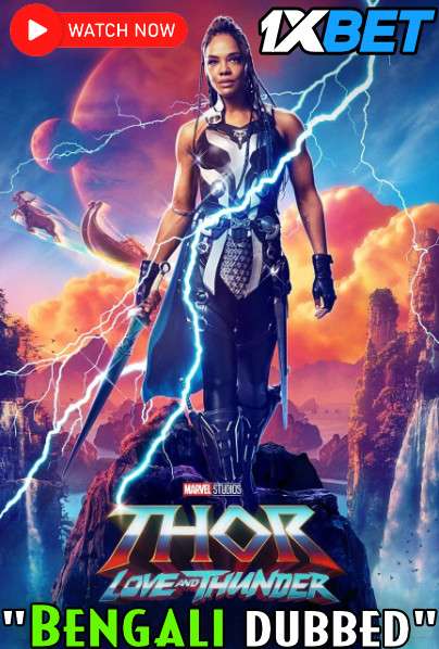 Watch Thor: Love and Thunder 2022 Full Movie in Bengali Dubbed – Free Online Stream