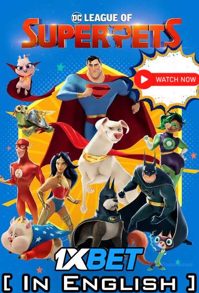 Watch DC League of Super-Pets 2022 Full Movie in English Online Stream