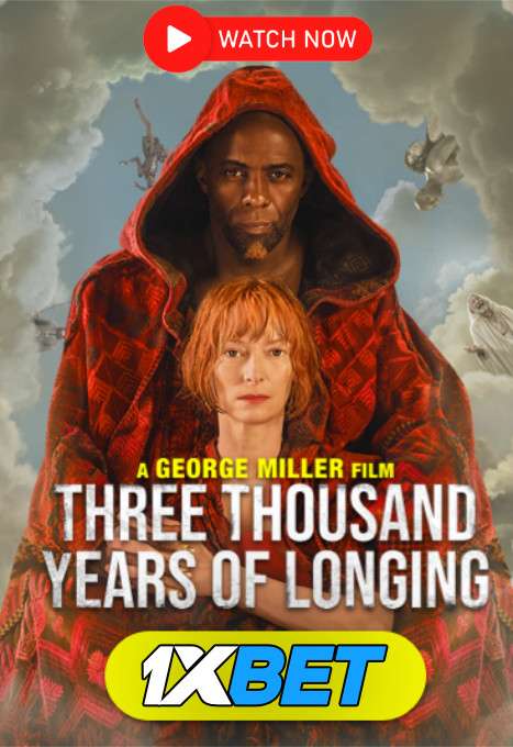 Watch Three Thousand Years of Longing 2022 Full Movie (In English) Online Stream