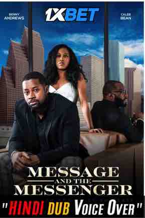 Watch Message and the Messenger (2022) Full Movie Online Stream [Hindi Dubbed & Subbed] Free on LordHD