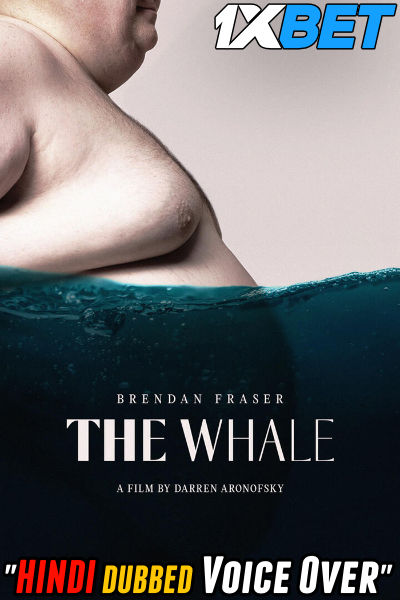 Watch The Whale (2022) Full Movie in Hindi Dubbed (Unofficial) Online